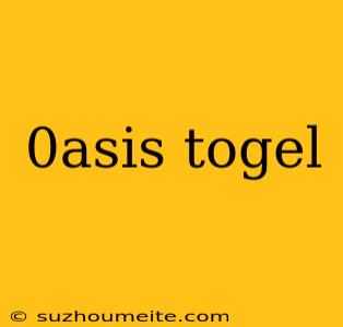 0asis Togel