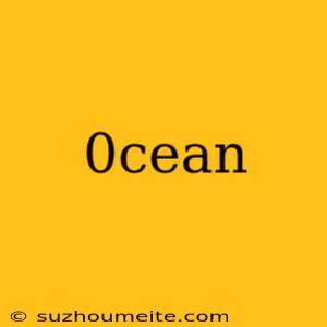 0cean