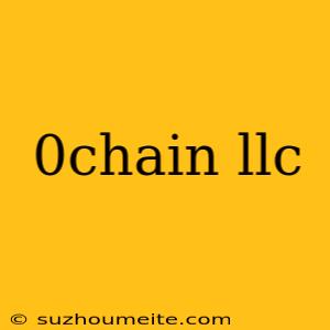 0chain Llc