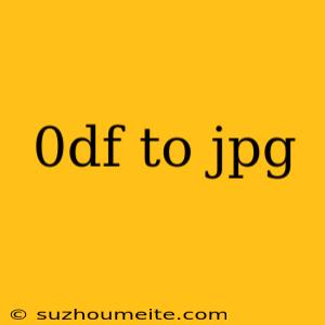 0df To Jpg