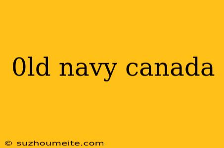 0ld Navy Canada