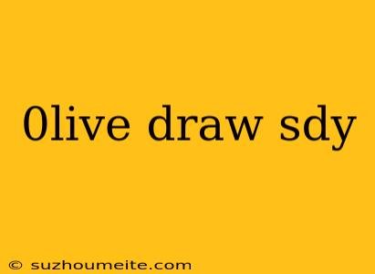 0live Draw Sdy