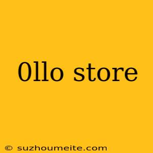 0llo Store