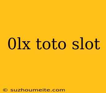 0lx Toto Slot