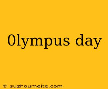 0lympus Day