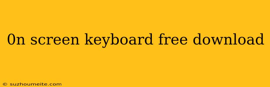 0n Screen Keyboard Free Download