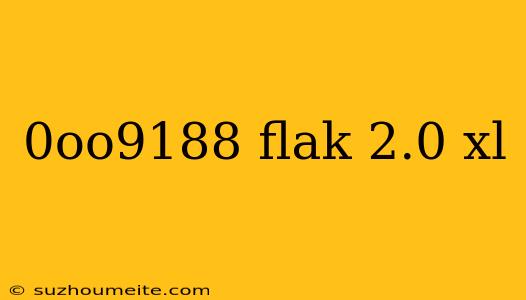 0oo9188 Flak 2.0 Xl