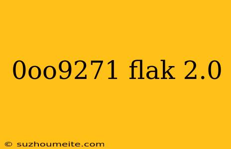 0oo9271 Flak 2.0