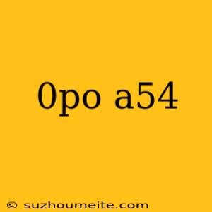 0po A54