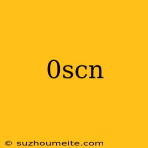 0scn