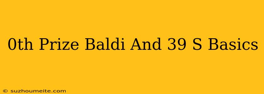 0th Prize Baldi's Basics