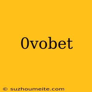 0vobet