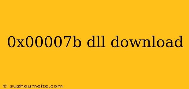 0x00007b Dll Download