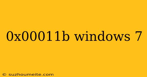 0x00011b Windows 7