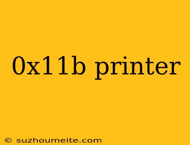 0x11b Printer