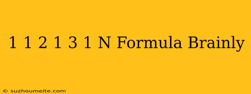 1+1/2+1/3+...+1/n Formula Brainly