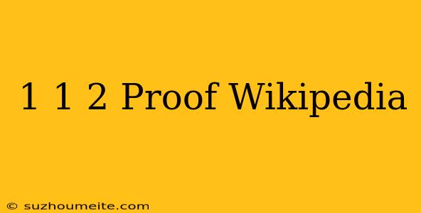 1+1=2 Proof Wikipedia