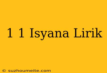 1+1 Isyana Lirik