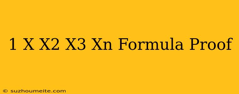 1+x+x^2+x^3+...+x^n Formula Proof