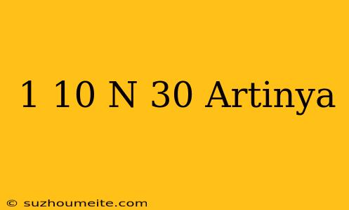 1/10 N/30 Artinya