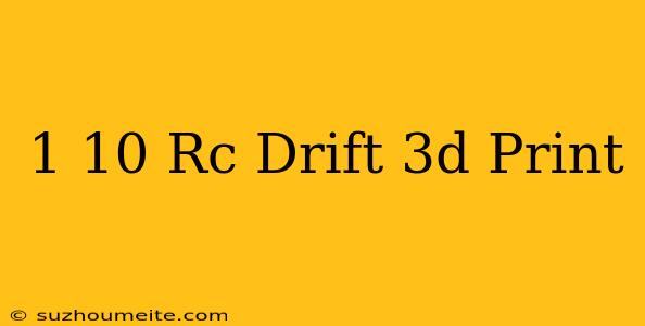 1/10 Rc Drift 3d Print