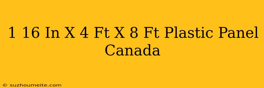 1/16 In. X 4 Ft. X 8 Ft. Plastic Panel Canada