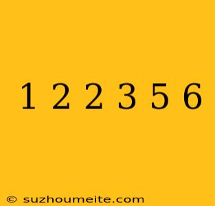 1/2+2/3+5/6