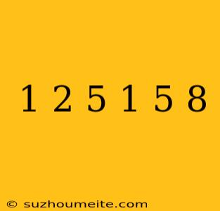 1/2×5+1/5×8