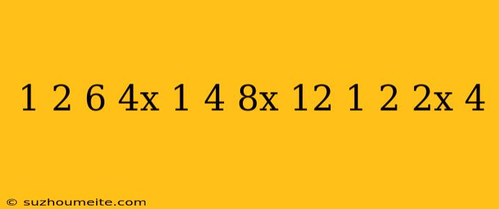 1/2(6+4x)-1/4(8x-12)=1/2(2x-4)