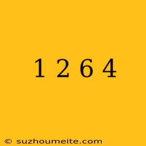 1/2 × 6 × 4