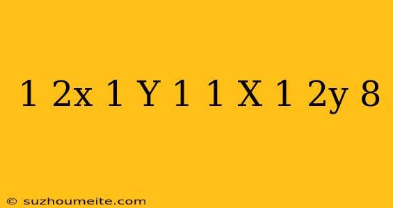 1/2x-1/y=-1 1/x+1/2y=8