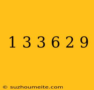 1/3+3/6+2/9