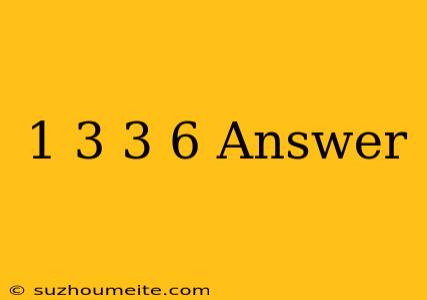 1/3+3/6 Answer