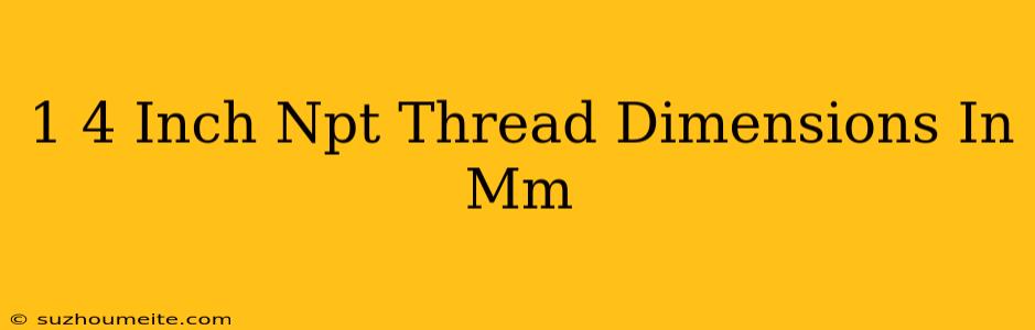 1/4 Inch Npt Thread Dimensions In Mm