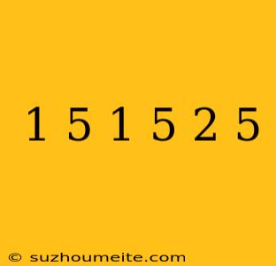 1/5+1/5+2/5