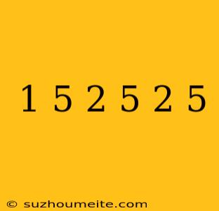 1/5+2/5+2/5=