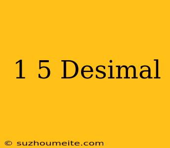 1/5 Desimal