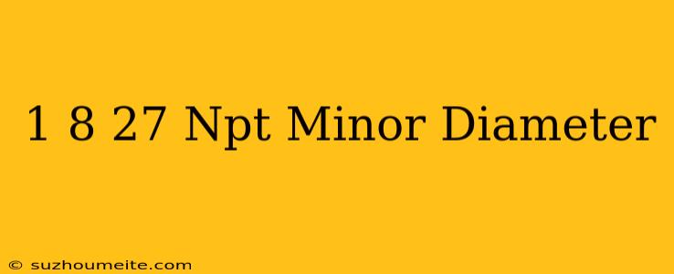 1/8-27 Npt Minor Diameter