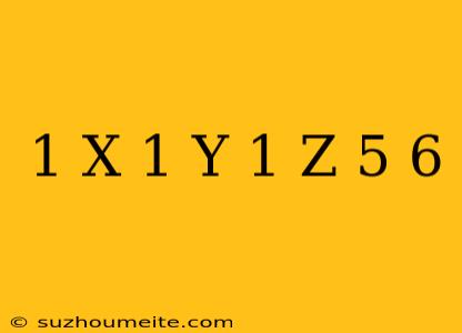 1/x+1/y+1/z=5/6