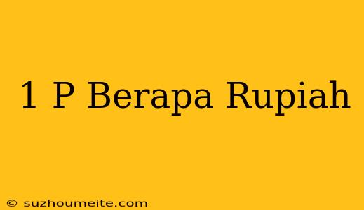 1 Π Berapa Rupiah