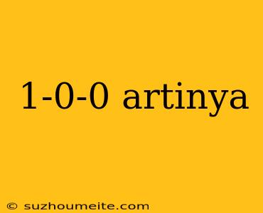 1-0-0 Artinya