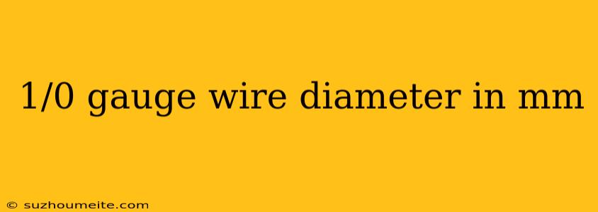 1/0 Gauge Wire Diameter In Mm