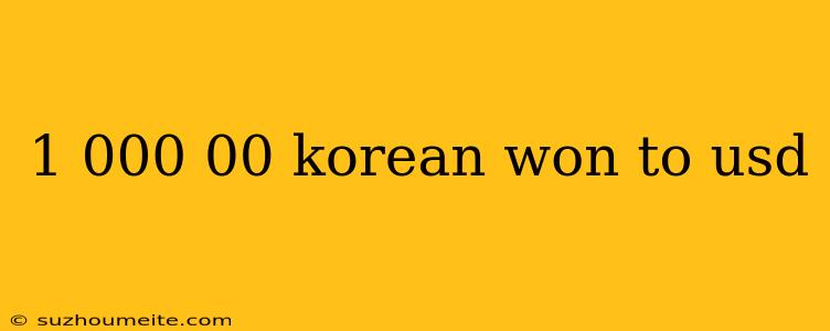 1 000 00 Korean Won To Usd