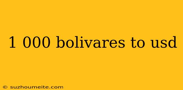 1 000 Bolivares To Usd