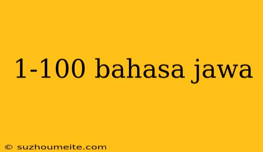 1-100 Bahasa Jawa