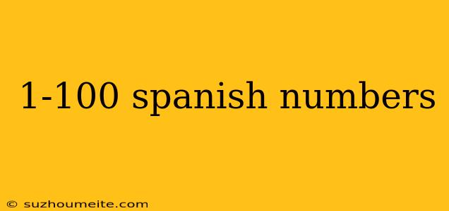 1-100 Spanish Numbers