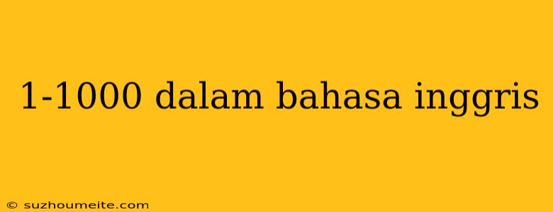 1-1000 Dalam Bahasa Inggris