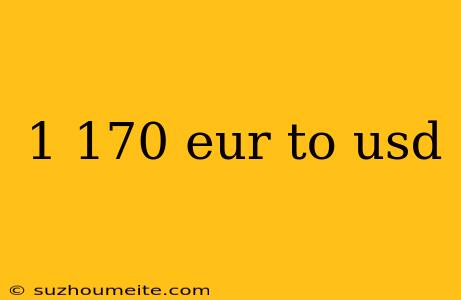 1 170 Eur To Usd