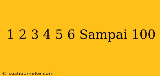 1-2+3-4+5-6 Sampai 100