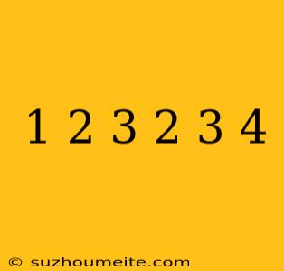 1 2/3 + 2 3/4